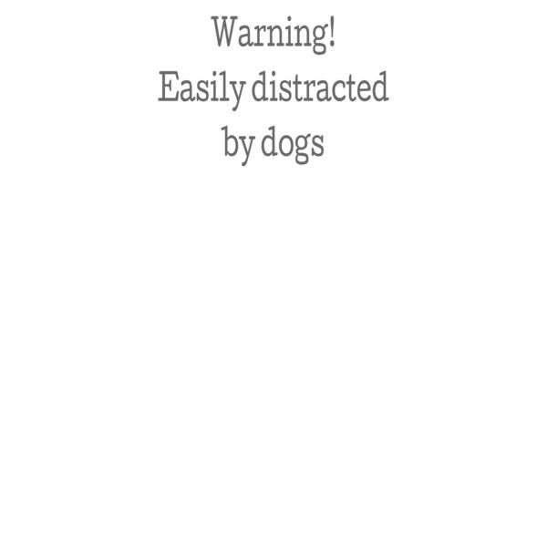 Easily distracted by dogs Thumbnail