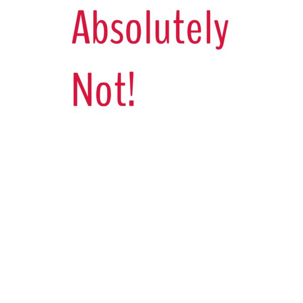 Absolutely not Thumbnail