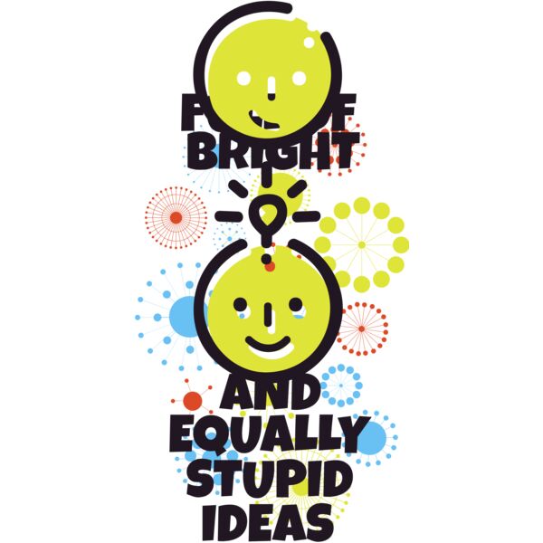 full of bright and equally stupid ideas Thumbnail
