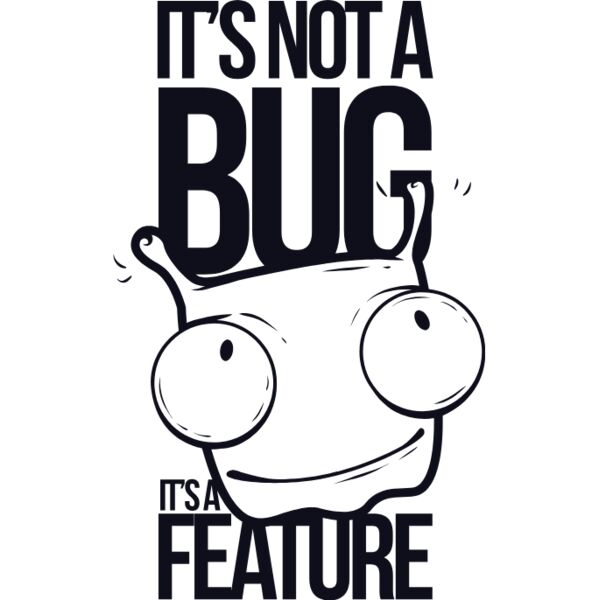 It's not a bug it's a feature Thumbnail