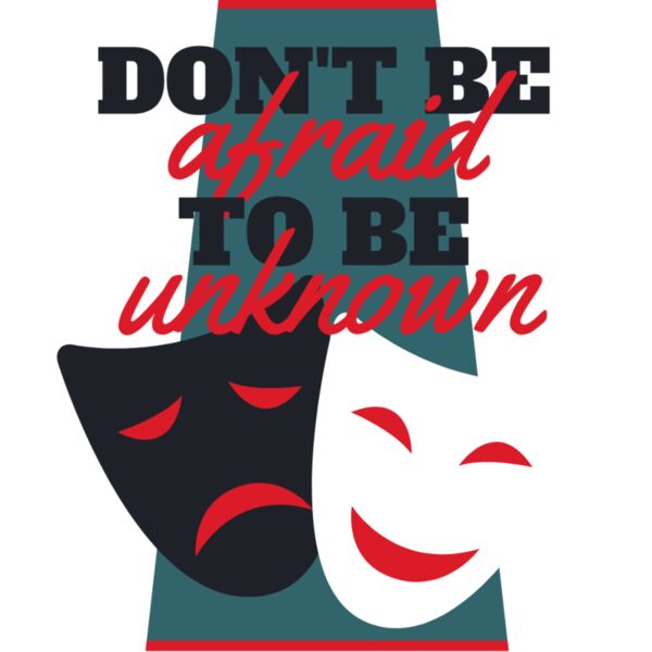 Don't be afraid to be unknown Thumbnail